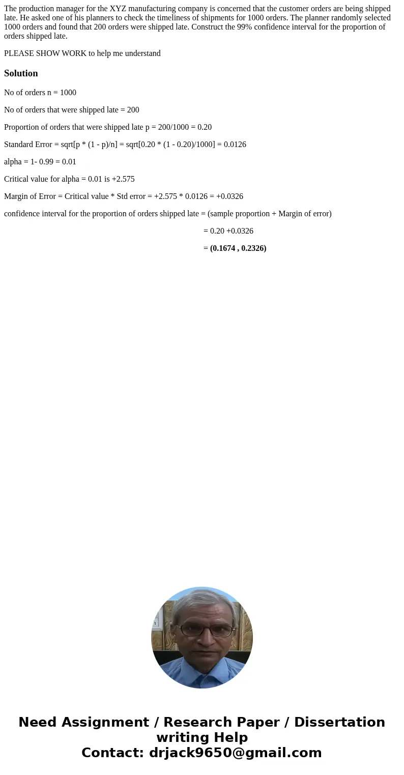 The production manager for the XYZ manufacturing company is concerned that the customer orders are being shipped late. He asked one of his planners to check the