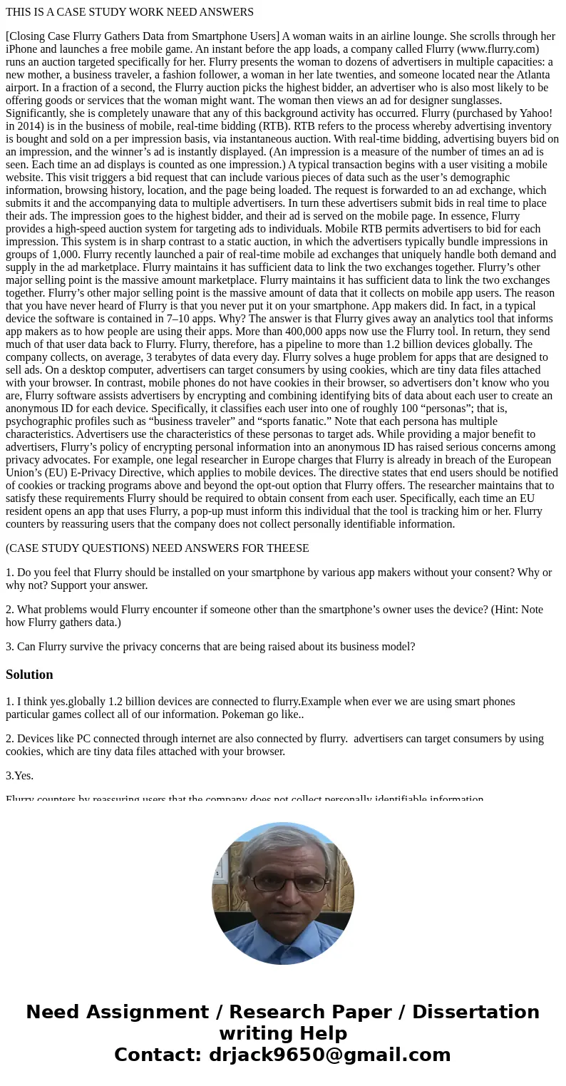 THIS IS A CASE STUDY WORK NEED ANSWERS [Closing Case Flurry Gathers Data from Smartphone Users] A woman waits in an airline lounge. She scrolls through her iPho