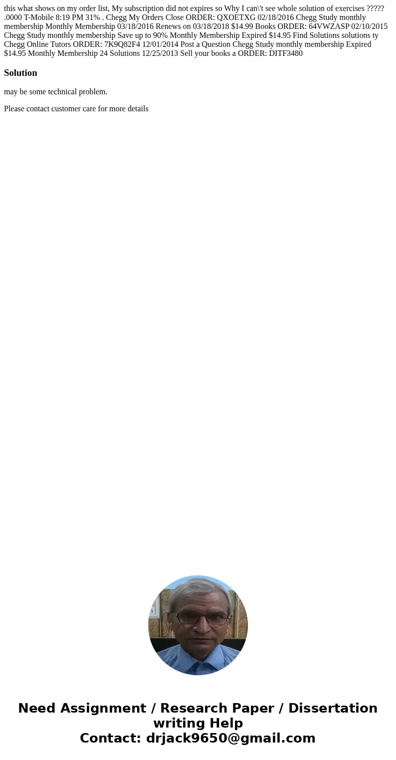 this what shows on my order list, My subscription did not expires so Why I can\'t see whole solution of exercises ????? .0000 T-Mobile 8:19 PM 31% . Chegg My Or this what shows on my order list, My subscription did not expires so Why I can\'t see whole solution of exercises ????? .0000 T-Mobile 8:19 PM 31% . Chegg My Or