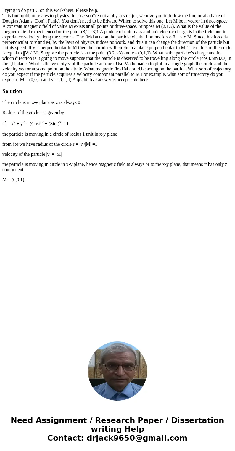  Trying to do part C on this worksheet. Please help. This fun problem relates to physics. In case you\'re not a physics major, we urge you to follow the immorta