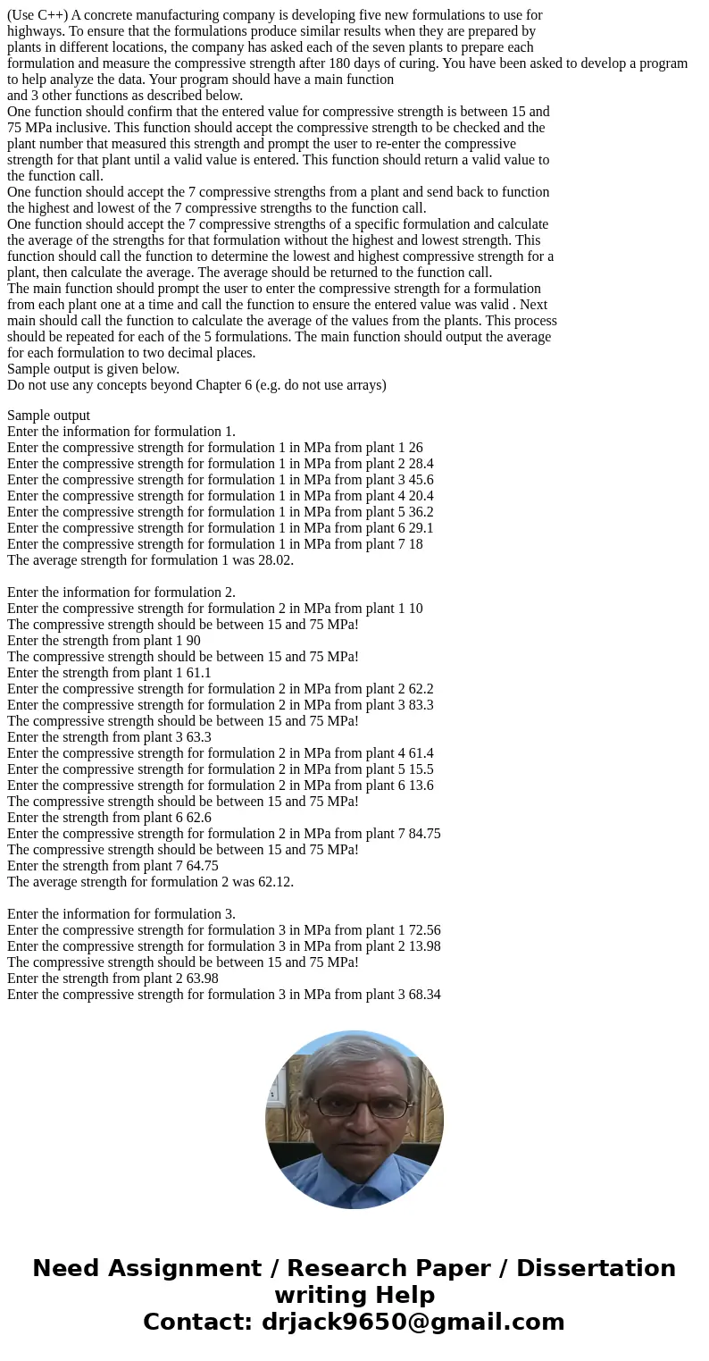 (Use C++) A concrete manufacturing company is developing five new formulations to use for highways. To ensure that the formulations produce similar results when (Use C++) A concrete manufacturing company is developing five new formulations to use for highways. To ensure that the formulations produce similar results when