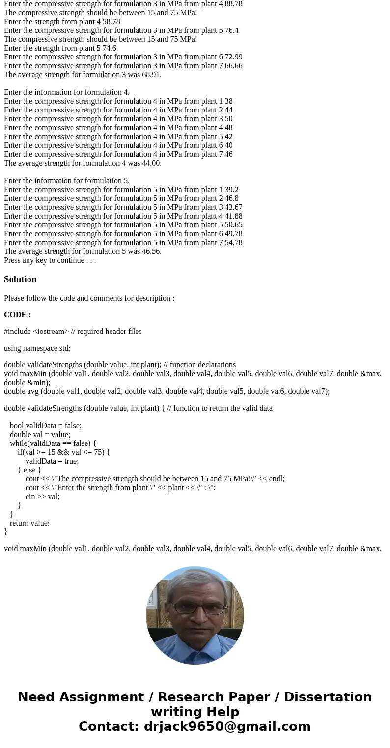 (Use C++) A concrete manufacturing company is developing five new formulations to use for highways. To ensure that the formulations produce similar results when (Use C++) A concrete manufacturing company is developing five new formulations to use for highways. To ensure that the formulations produce similar results when