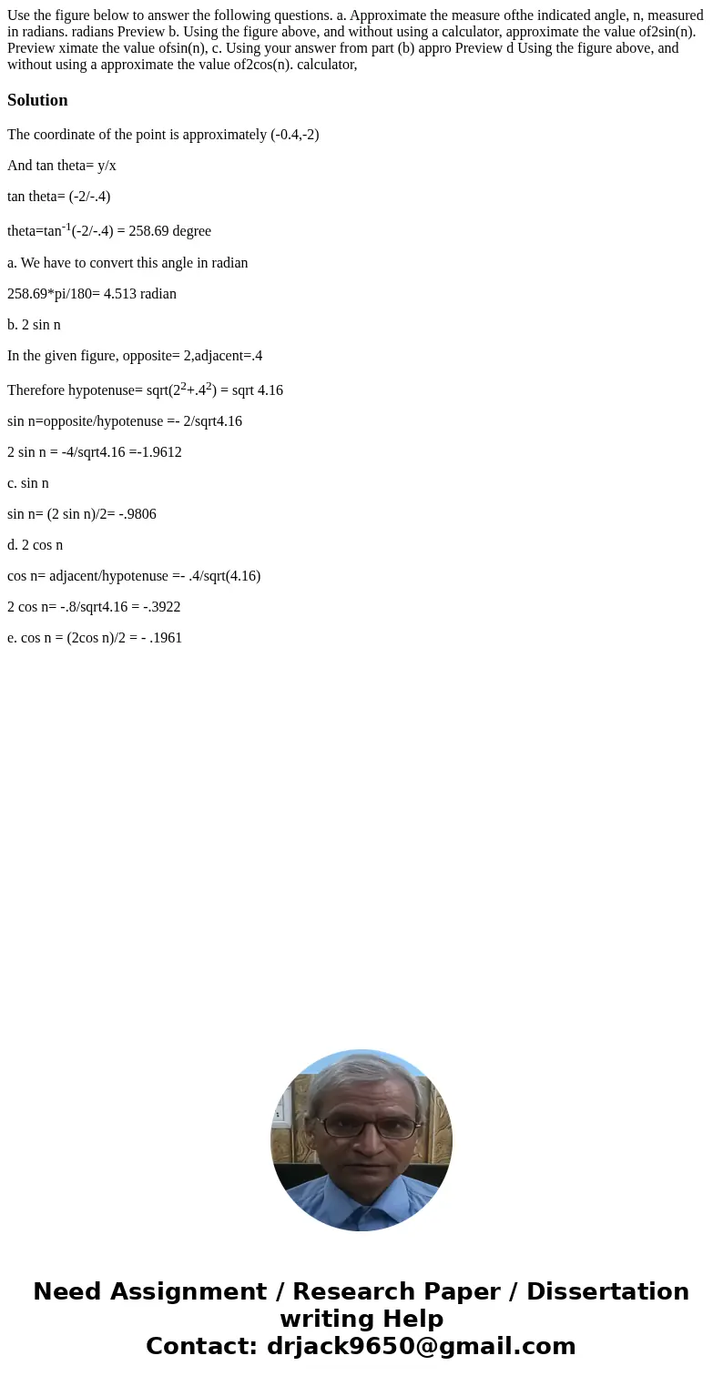 Use the figure below to answer the following questions. a. Approximate the measure ofthe indicated angle, n, measured in radians. radians Preview b. Using the   Use the figure below to answer the following questions. a. Approximate the measure ofthe indicated angle, n, measured in radians. radians Preview b. Using the