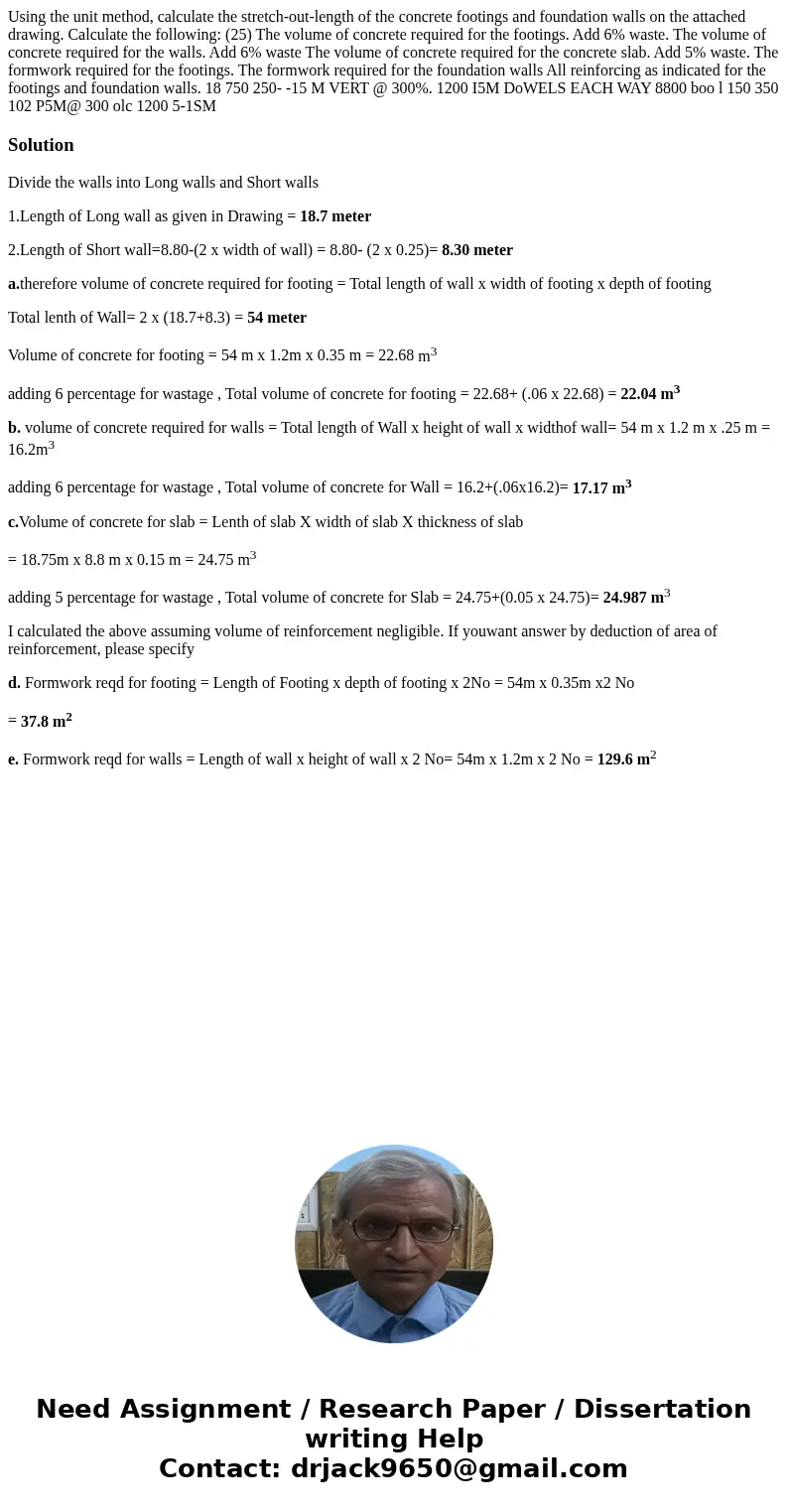 Using the unit method, calculate the stretch-out-length of the concrete footings and foundation walls on the attached drawing. Calculate the following: (25) Th  Using the unit method, calculate the stretch-out-length of the concrete footings and foundation walls on the attached drawing. Calculate the following: (25) Th