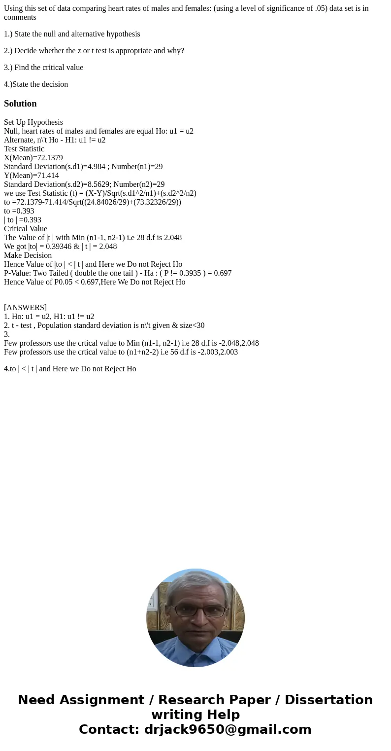 Using this set of data comparing heart rates of males and females: (using a level of significance of .05) data set is in comments 1.) State the null and alterna Using this set of data comparing heart rates of males and females: (using a level of significance of .05) data set is in comments 1.) State the null and alterna