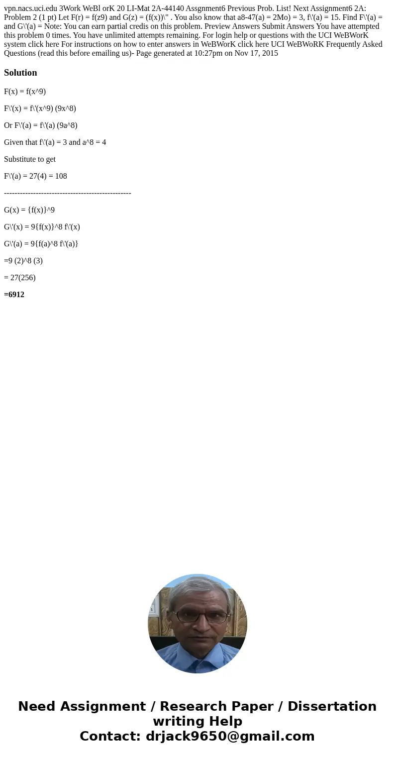  vpn.nacs.uci.edu 3Work WeBl orK 20 LI-Mat 2A-44140 Assgnment6 Previous Prob. List! Next Assignment6 2A: Problem 2 (1 pt) Let F(r) = f(z9) and G(z) = (f(x))\