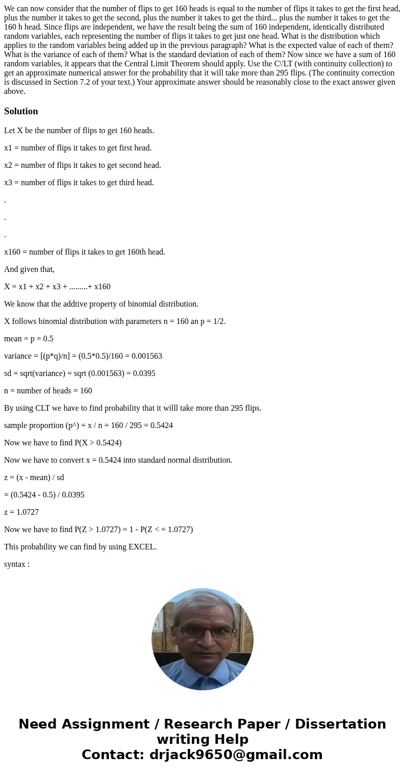  We can now consider that the number of flips to get 160 heads is equal to the number of flips it takes to get the first head, plus the number it takes to get t