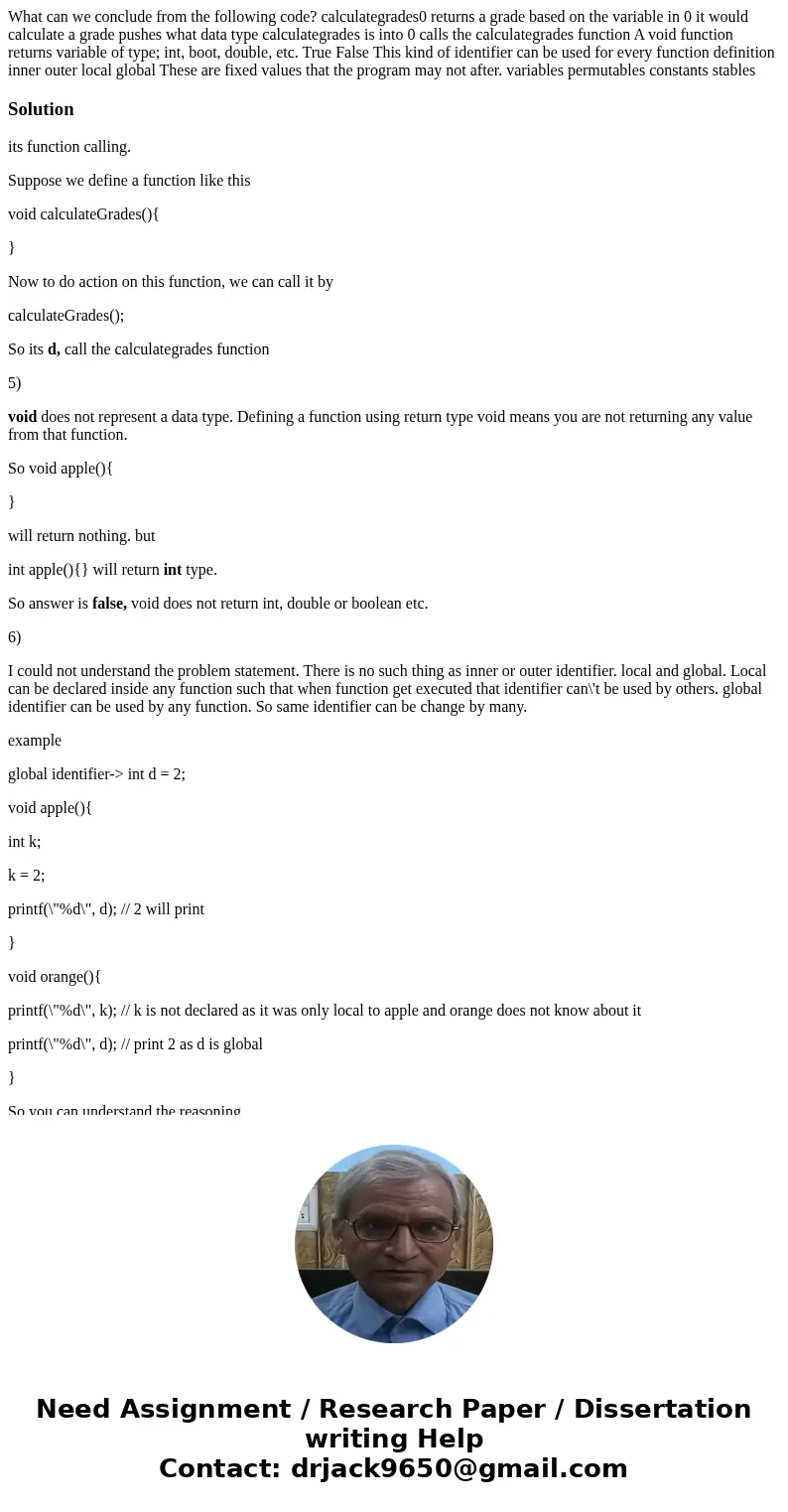What can we conclude from the following code? calculategrades0 returns a grade based on the variable in 0 it would calculate a grade pushes what data type calc  What can we conclude from the following code? calculategrades0 returns a grade based on the variable in 0 it would calculate a grade pushes what data type calc