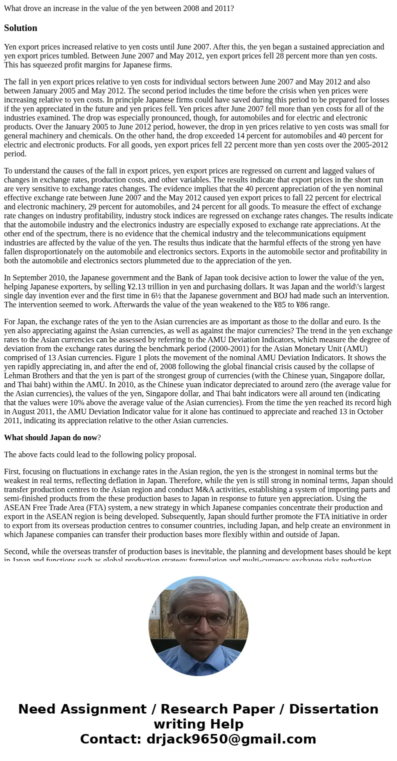 What drove an increase in the value of the yen between 2008 and 2011?SolutionYen export prices increased relative to yen costs until June 2007. After this, the  What drove an increase in the value of the yen between 2008 and 2011?SolutionYen export prices increased relative to yen costs until June 2007. After this, the