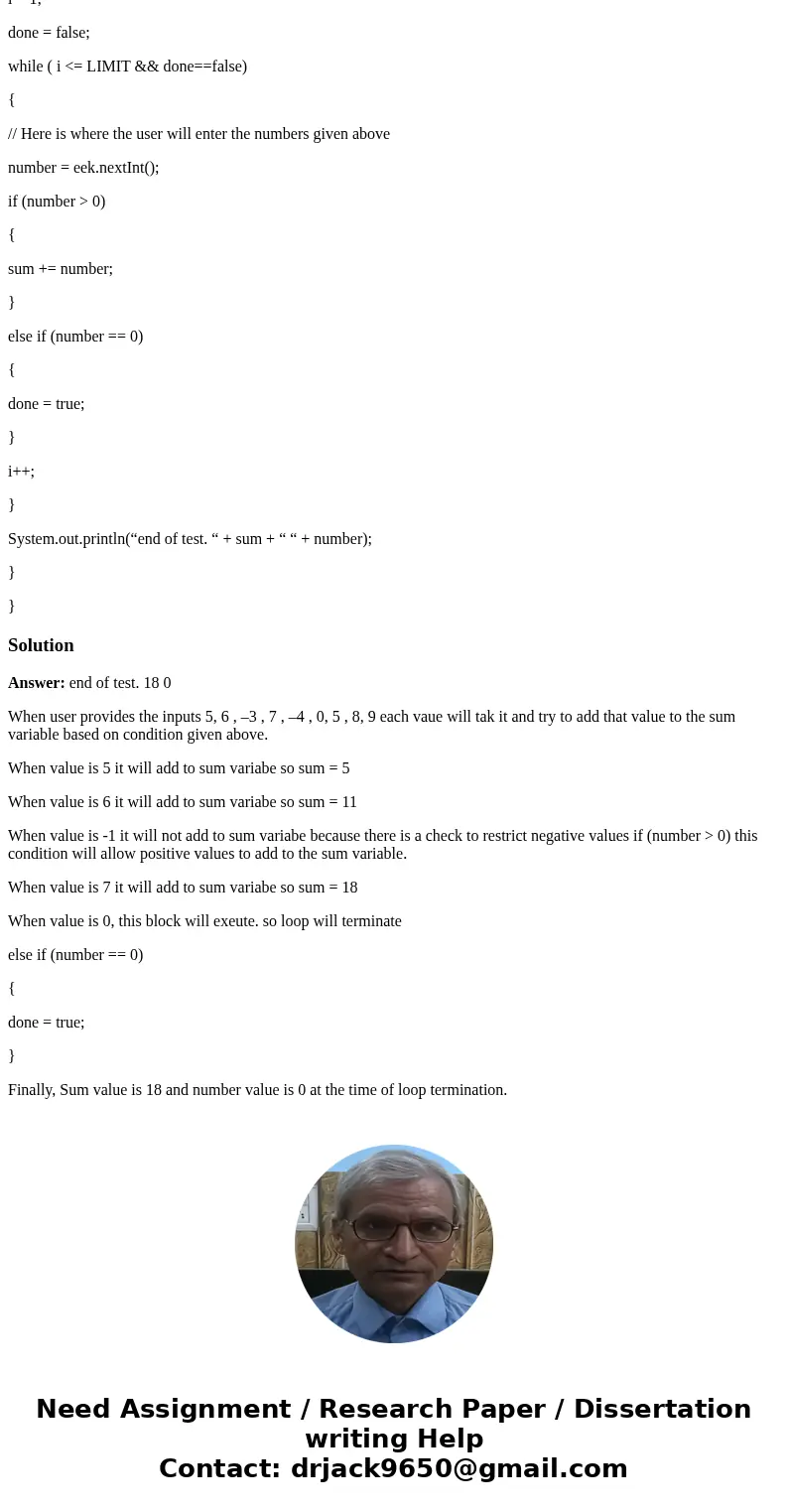 What is the output of the following program with the following data values entered as inputs ? NOTE: the program will only be run ONE time! 5, 6 , –3 , 7 , –4 , What is the output of the following program with the following data values entered as inputs ? NOTE: the program will only be run ONE time! 5, 6 , –3 , 7 , –4 ,