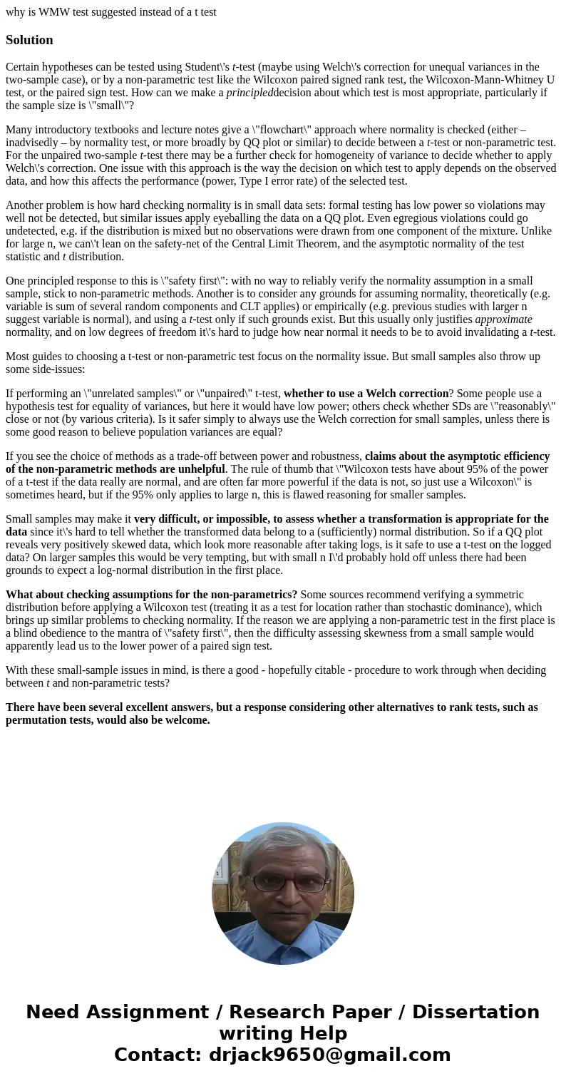 why is WMW test suggested instead of a t testSolutionCertain hypotheses can be tested using Student\'s t-test (maybe using Welch\'s correction for unequal varia why is WMW test suggested instead of a t testSolutionCertain hypotheses can be tested using Student\'s t-test (maybe using Welch\'s correction for unequal varia