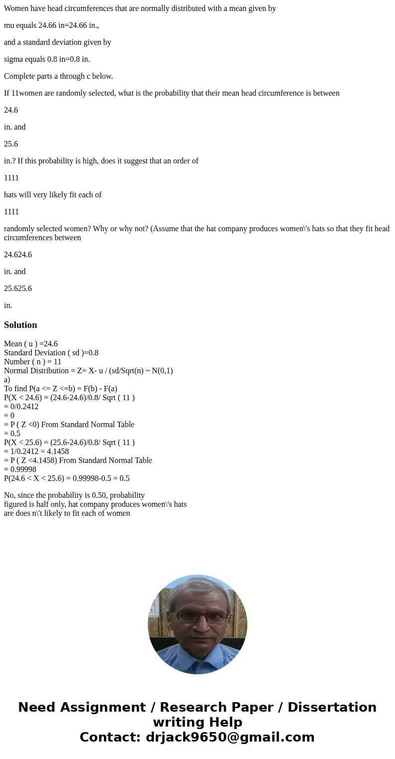 Women have head circumferences that are normally distributed with a mean given by mu equals 24.66 in=24.66 in., and a standard deviation given by sigma equals 0