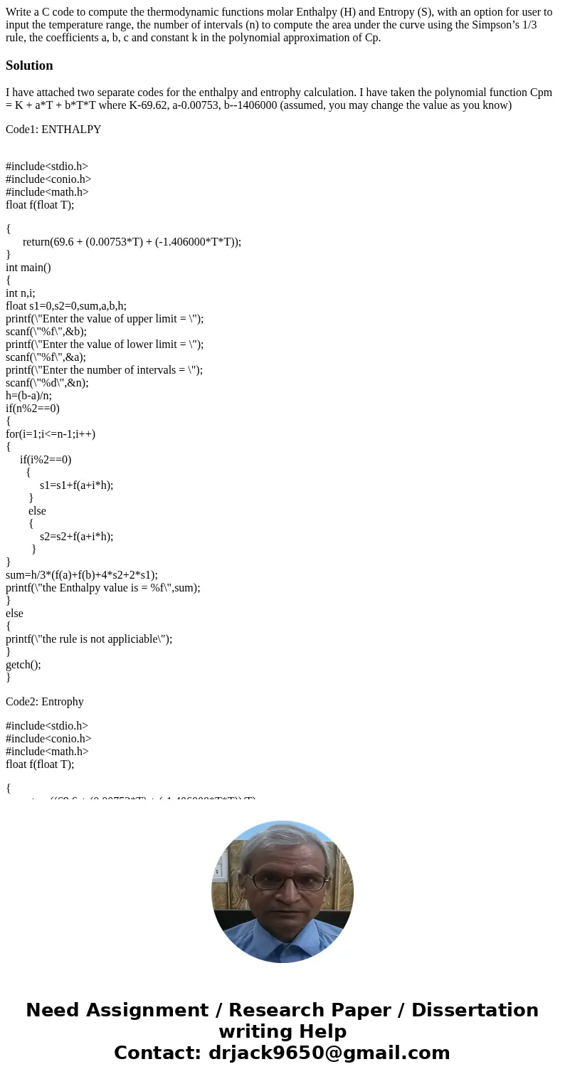 Write a C code to compute the thermodynamic functions molar Enthalpy (H) and Entropy (S), with an option for user to input the temperature range, the number of  Write a C code to compute the thermodynamic functions molar Enthalpy (H) and Entropy (S), with an option for user to input the temperature range, the number of