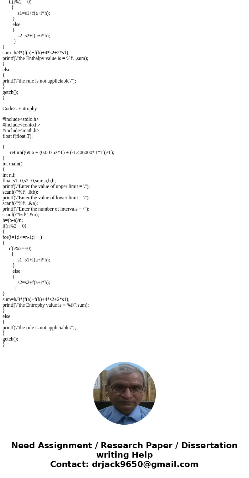 Write a C code to compute the thermodynamic functions molar Enthalpy (H) and Entropy (S), with an option for user to input the temperature range, the number of  Write a C code to compute the thermodynamic functions molar Enthalpy (H) and Entropy (S), with an option for user to input the temperature range, the number of