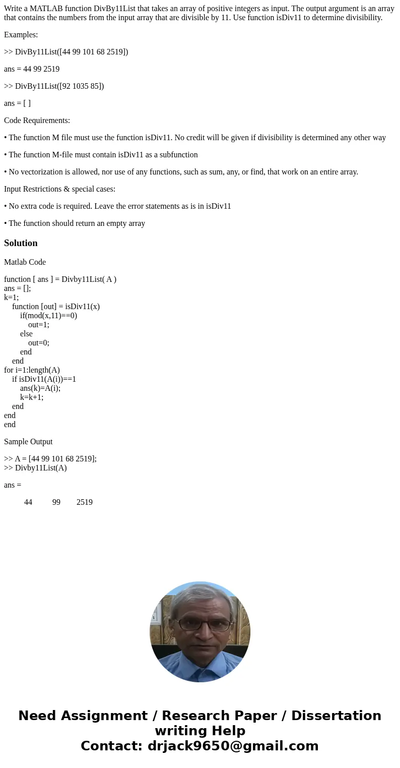 Write a MATLAB function DivBy11List that takes an array of positive integers as input. The output argument is an array that contains the numbers from the input  Write a MATLAB function DivBy11List that takes an array of positive integers as input. The output argument is an array that contains the numbers from the input