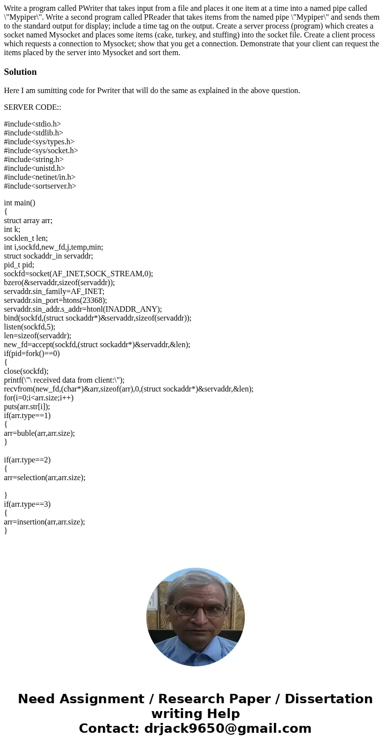 Write a program called PWriter that takes input from a file and places it one item at a time into a named pipe called \  Write a program called PWriter that takes input from a file and places it one item at a time into a named pipe called \