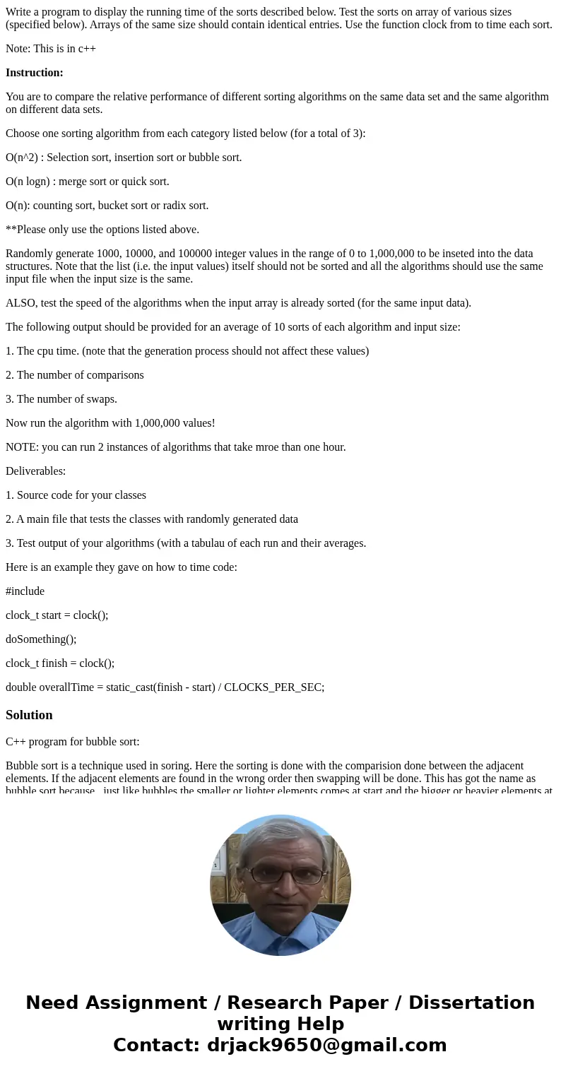 Write a program to display the running time of the sorts described below. Test the sorts on array of various sizes (specified below). Arrays of the same size sh Write a program to display the running time of the sorts described below. Test the sorts on array of various sizes (specified below). Arrays of the same size sh