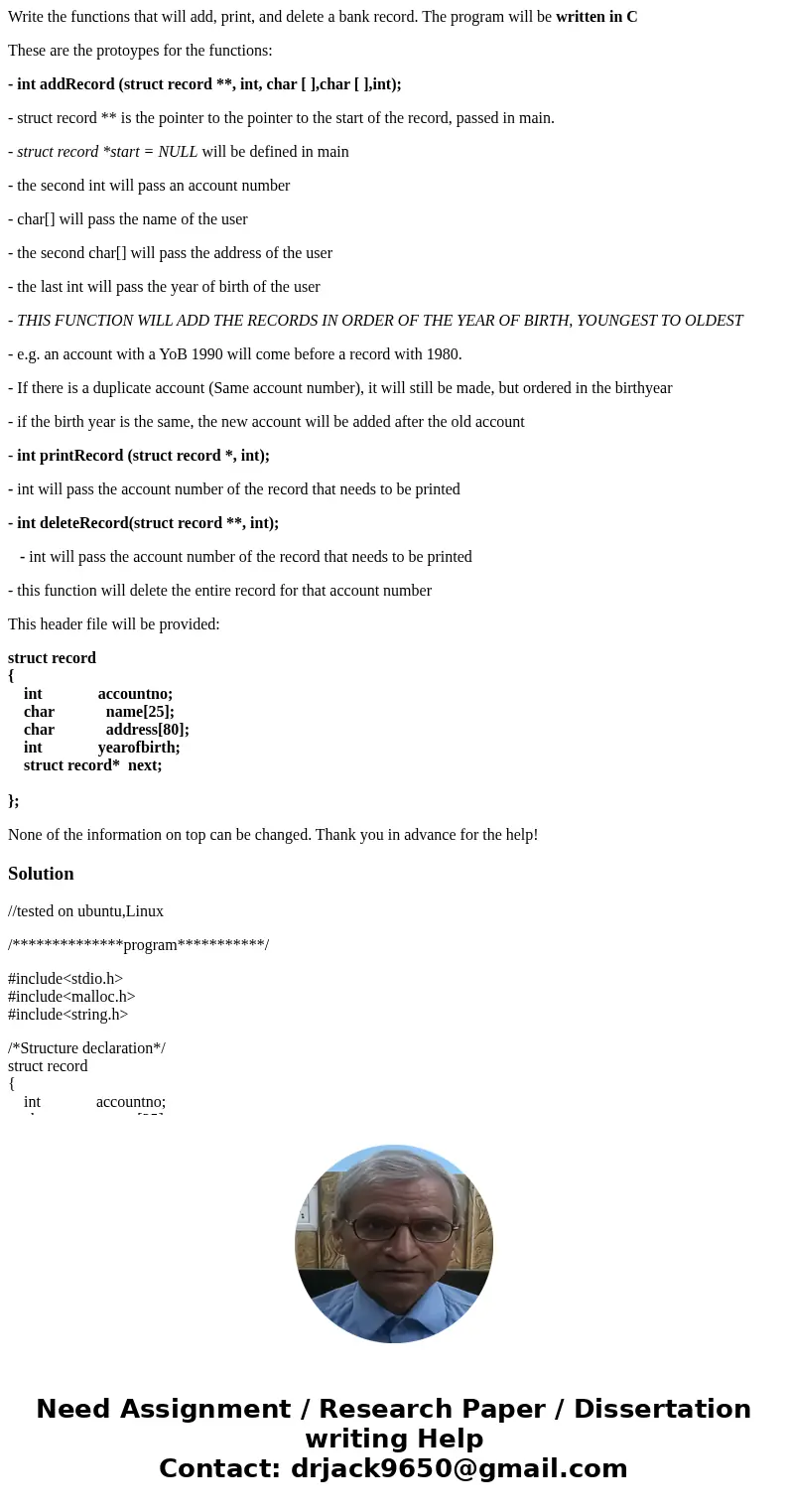 Write the functions that will add, print, and delete a bank record. The program will be written in C These are the protoypes for the functions: - int addRecord  Write the functions that will add, print, and delete a bank record. The program will be written in C These are the protoypes for the functions: - int addRecord