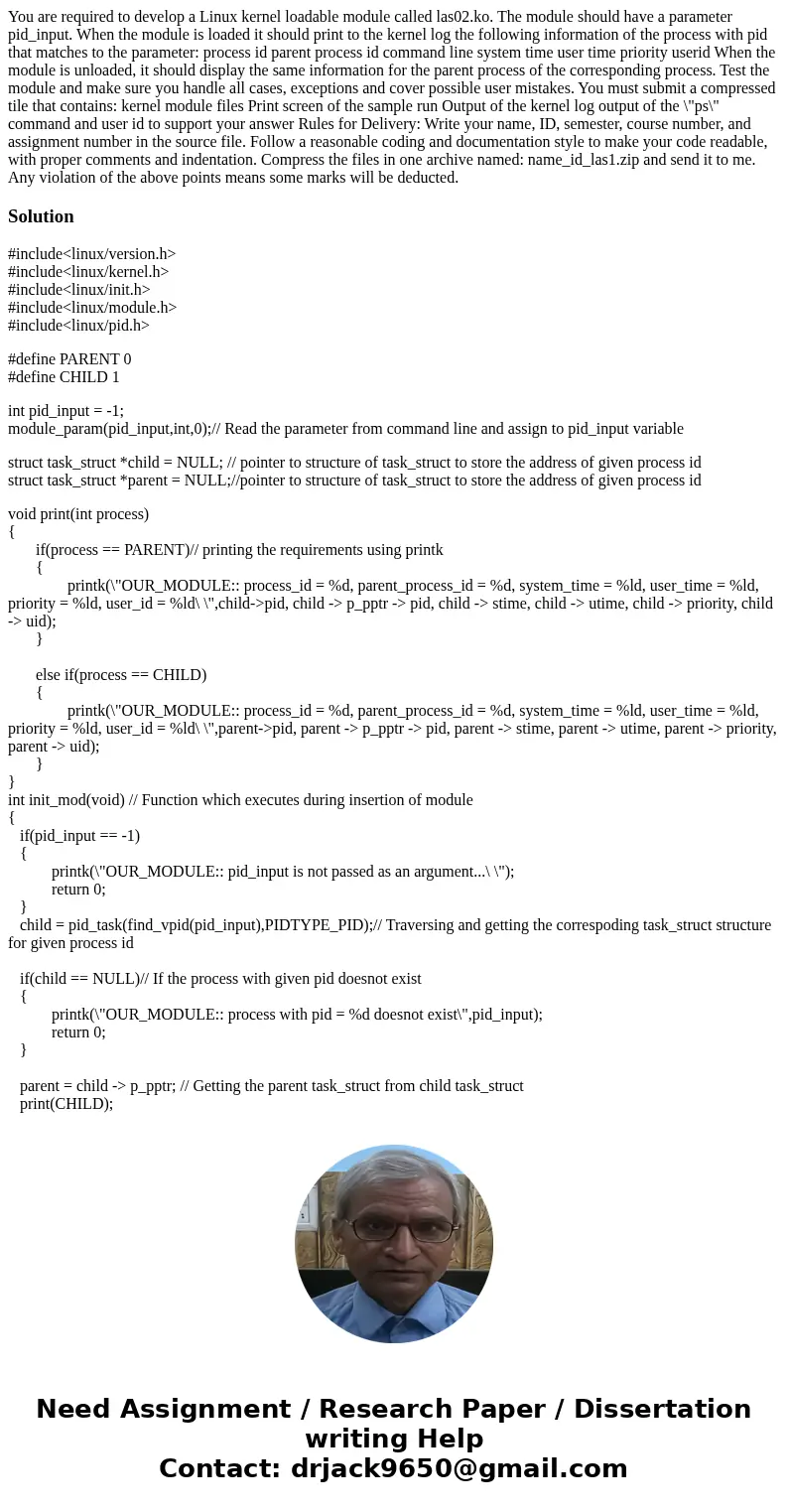  You are required to develop a Linux kernel loadable module called las02.ko. The module should have a parameter pid_input. When the module is loaded it should p