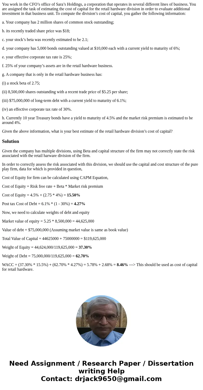 You work in the CFO’s office of Sara’s Holdings, a corporation that operates in several different lines of business. You are assigned the task of estimating the You work in the CFO’s office of Sara’s Holdings, a corporation that operates in several different lines of business. You are assigned the task of estimating the