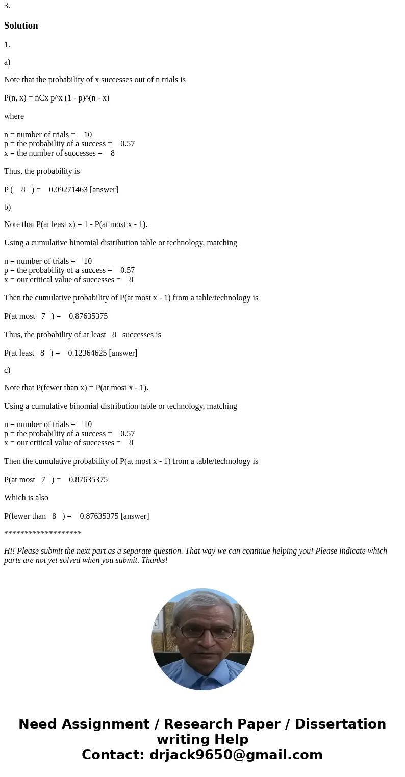 1. 57% of men consider themselves professional baseball fans. You randomly select 10 men and ask if each considers himself a professional baseball fan. Find the 1. 57% of men consider themselves professional baseball fans. You randomly select 10 men and ask if each considers himself a professional baseball fan. Find the