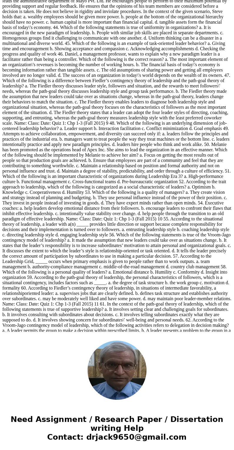 1. An important contribution of Fiedler\'s research on the contingency model of leadership is that it: a. uses weights which are determined in an arbitrary mann