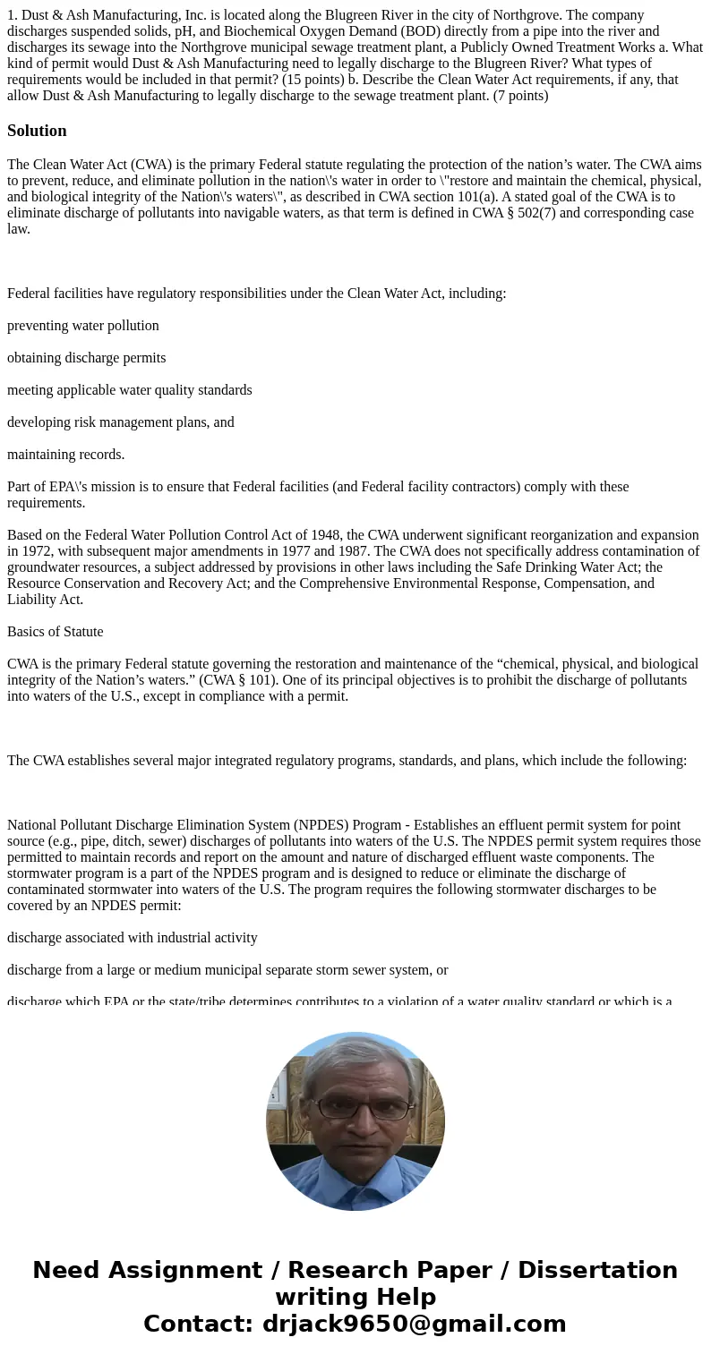 1. Dust & Ash Manufacturing, Inc. is located along the Blugreen River in the city of Northgrove. The company discharges suspended solids, pH, and Biochemic 1. Dust & Ash Manufacturing, Inc. is located along the Blugreen River in the city of Northgrove. The company discharges suspended solids, pH, and Biochemic
