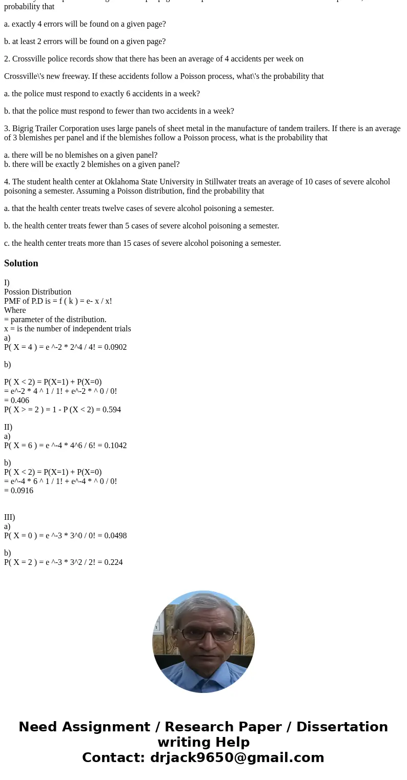 1. If a keyboard operator averages 2 errors per page of newsprint and if these errors follow a Poisson process, what is the probability that a. exactly 4 errors