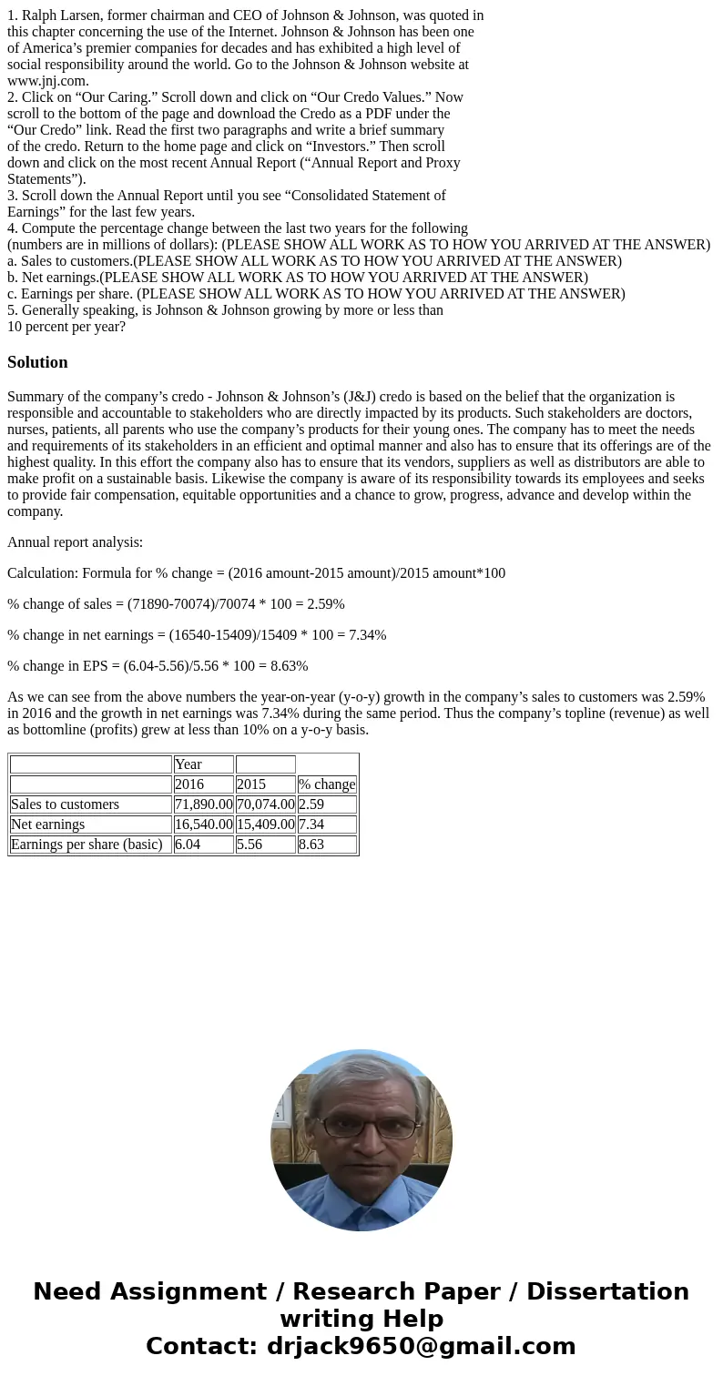 1. Ralph Larsen, former chairman and CEO of Johnson & Johnson, was quoted in this chapter concerning the use of the Internet. Johnson & Johnson has been