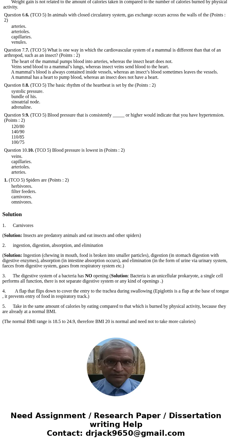 1. (TCO 5) Spiders are (Points : 2) herbivores. filter feeders. carnivores. omnivores. Question 2.2. (TCO 5) The four stages of food processing in order are (P  1. (TCO 5) Spiders are (Points : 2) herbivores. filter feeders. carnivores. omnivores. Question 2.2. (TCO 5) The four stages of food processing in order are (P