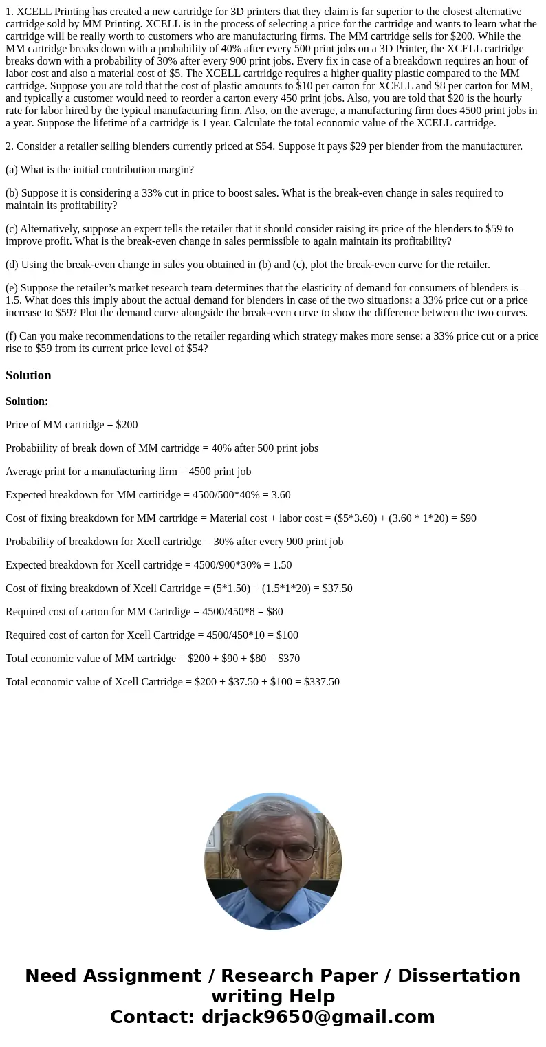 1. XCELL Printing has created a new cartridge for 3D printers that they claim is far superior to the closest alternative cartridge sold by MM Printing. XCELL is