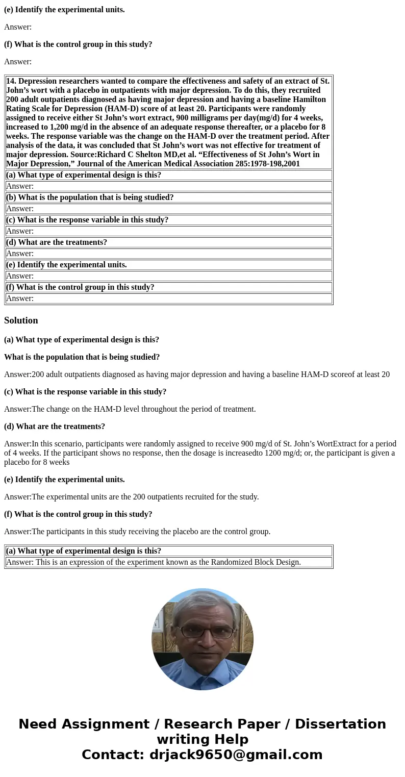 14. Depression researchers wanted to compare the effectiveness and safety of an extract of St. John’s wort with a placebo in outpatients with major depression.  14. Depression researchers wanted to compare the effectiveness and safety of an extract of St. John’s wort with a placebo in outpatients with major depression.