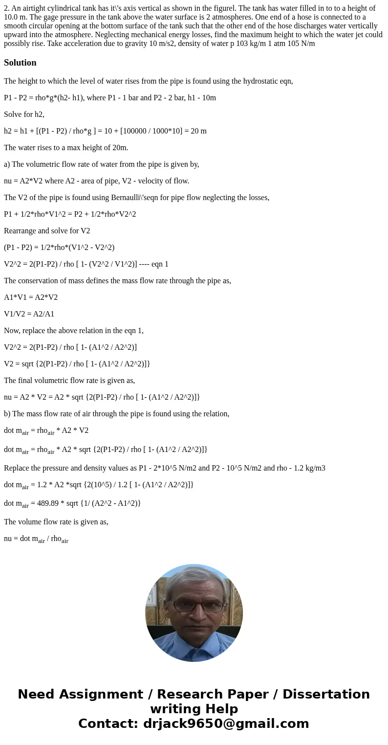  2. An airtight cylindrical tank has it\'s axis vertical as shown in the figurel. The tank has water filled in to to a height of 10.0 m. The gage pressure in th