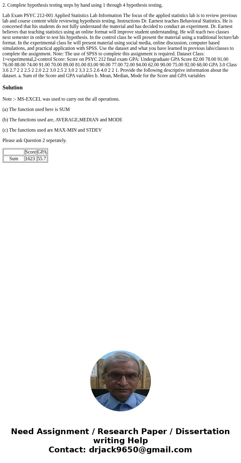 2. Complete hypothesis testing steps by hand using 1 through 4 hypothesis testing. Lab Exam PSYC 212-001 Applied Statistics Lab Information The focus of the app 2. Complete hypothesis testing steps by hand using 1 through 4 hypothesis testing. Lab Exam PSYC 212-001 Applied Statistics Lab Information The focus of the app