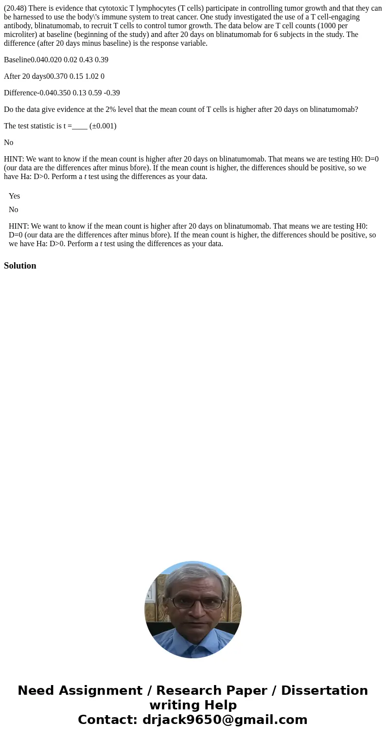 (20.48) There is evidence that cytotoxic T lymphocytes (T cells) participate in controlling tumor growth and that they can be harnessed to use the body\'s immun