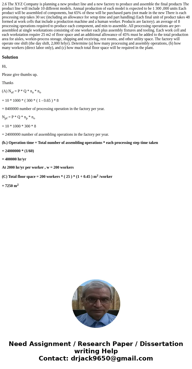  2.6 The XYZ Company is planning a new product line and a new factory to produce and assemble the final products The product line will include 10 different mode