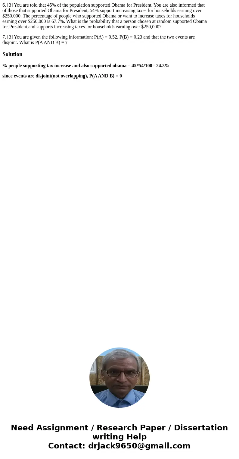 6. [3] You are told that 45% of the population supported Obama for President. You are also informed that of those that supported Obama for President, 54% suppor