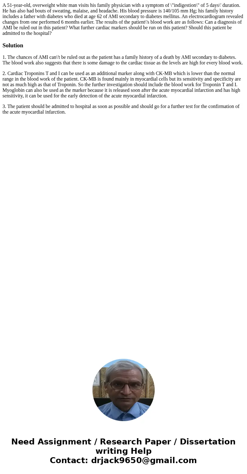 A 51-year-old, overweight white man visits his family physician with a symptom of \  A 51-year-old, overweight white man visits his family physician with a symptom of \