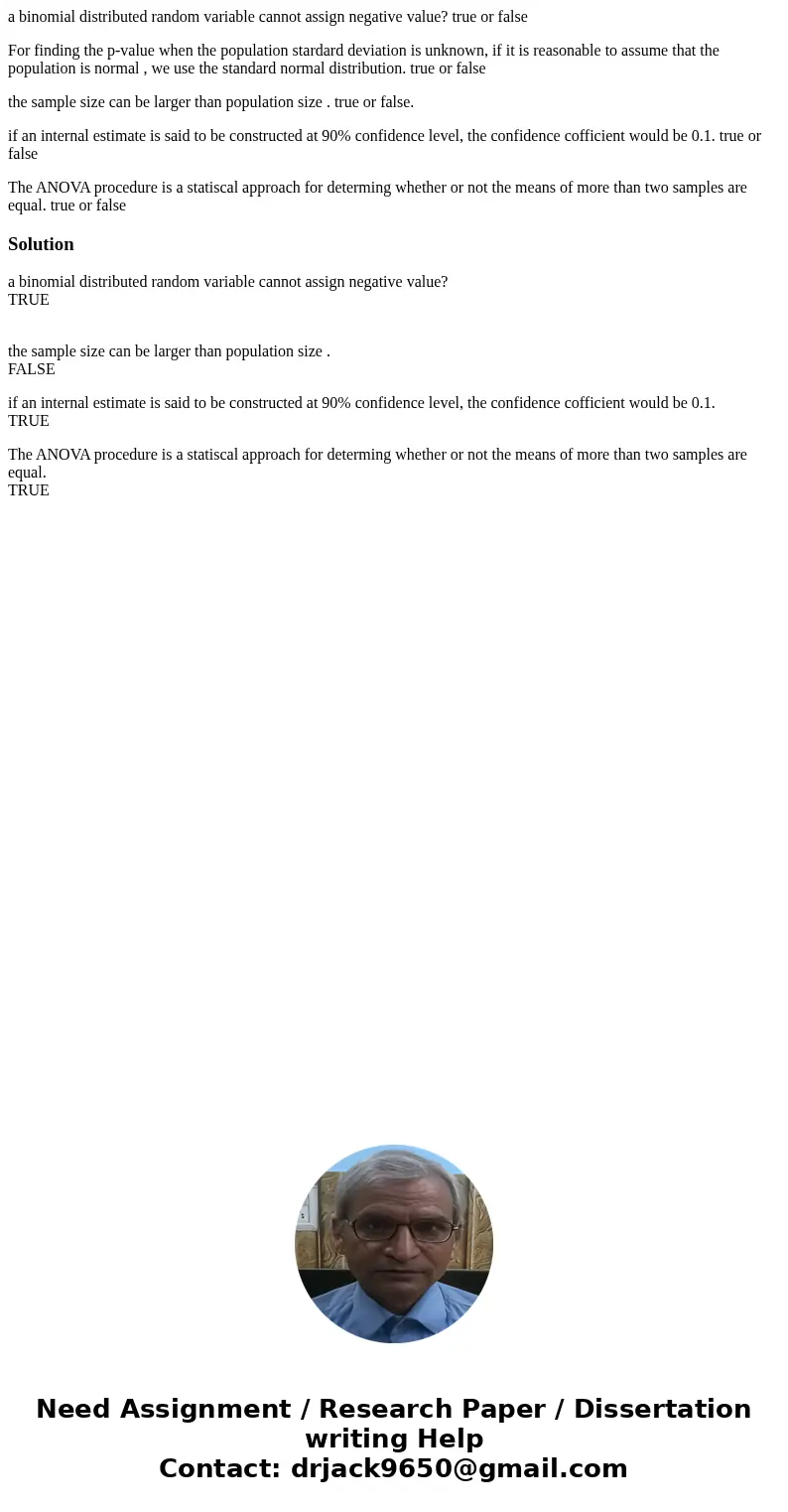 a binomial distributed random variable cannot assign negative value? true or false For finding the p-value when the population stardard deviation is unknown, if a binomial distributed random variable cannot assign negative value? true or false For finding the p-value when the population stardard deviation is unknown, if