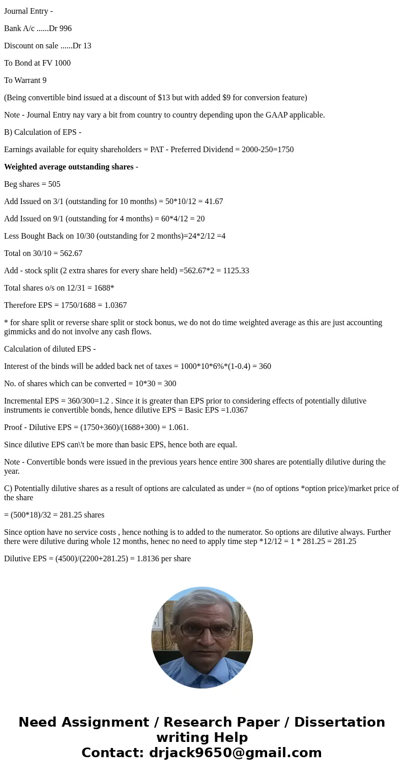  A. ClassCo sells Convertible Bond with warrant to convert into stock Bond with face $1,000 Face Rate 8.00% Term 3 Yrs. Market rate @ sale 8.50% issued: 30/06/1