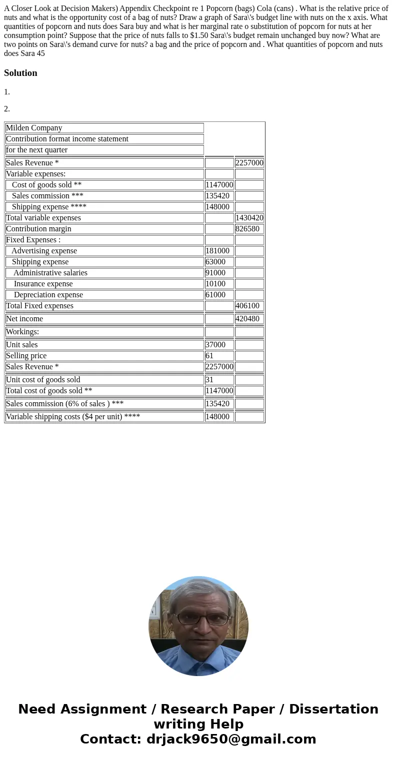  A Closer Look at Decision Makers) Appendix Checkpoint re 1 Popcorn (bags) Cola (cans) . What is the relative price of nuts and what is the opportunity cost of 
