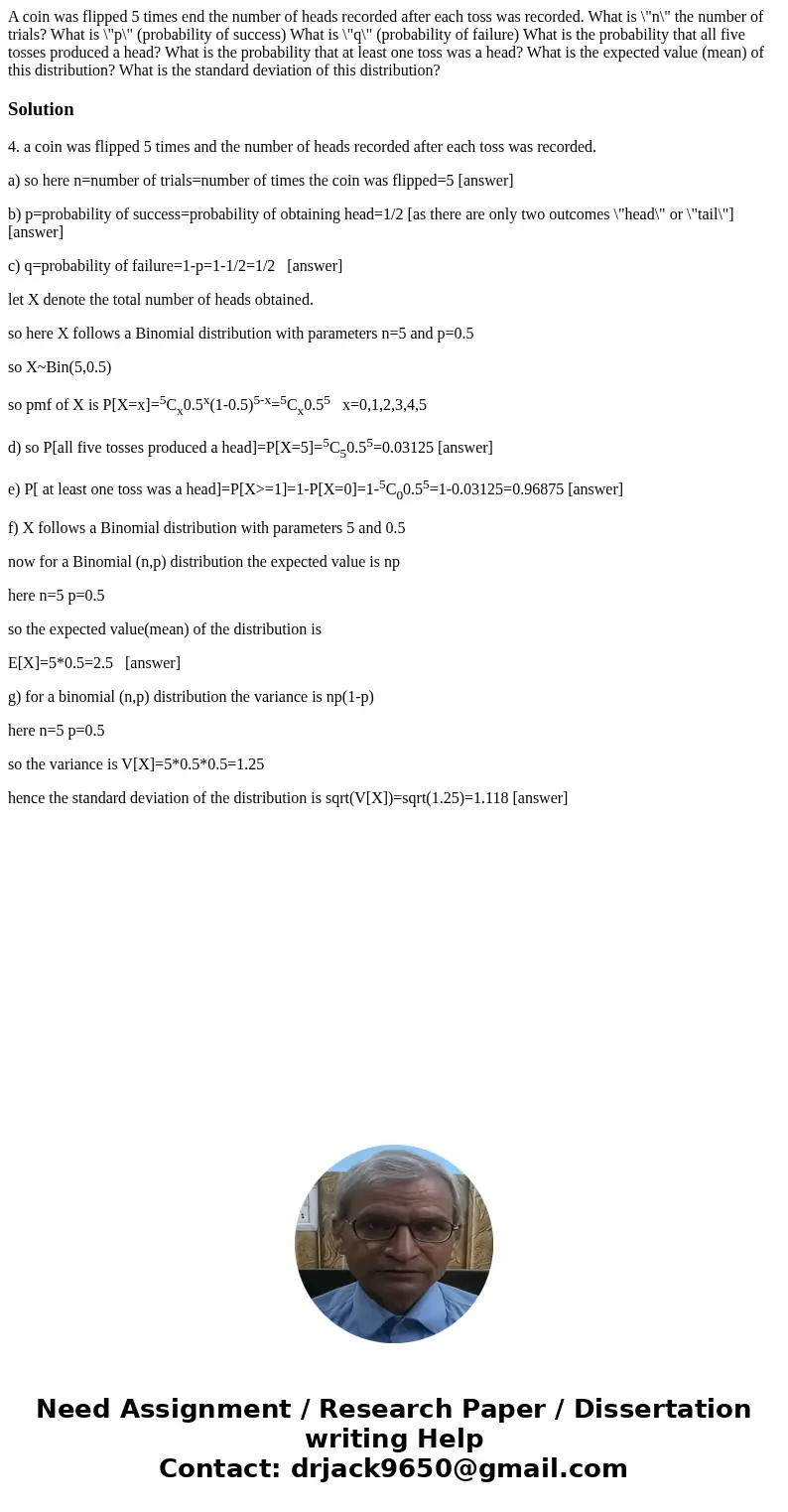  A coin was flipped 5 times end the number of heads recorded after each toss was recorded. What is \
