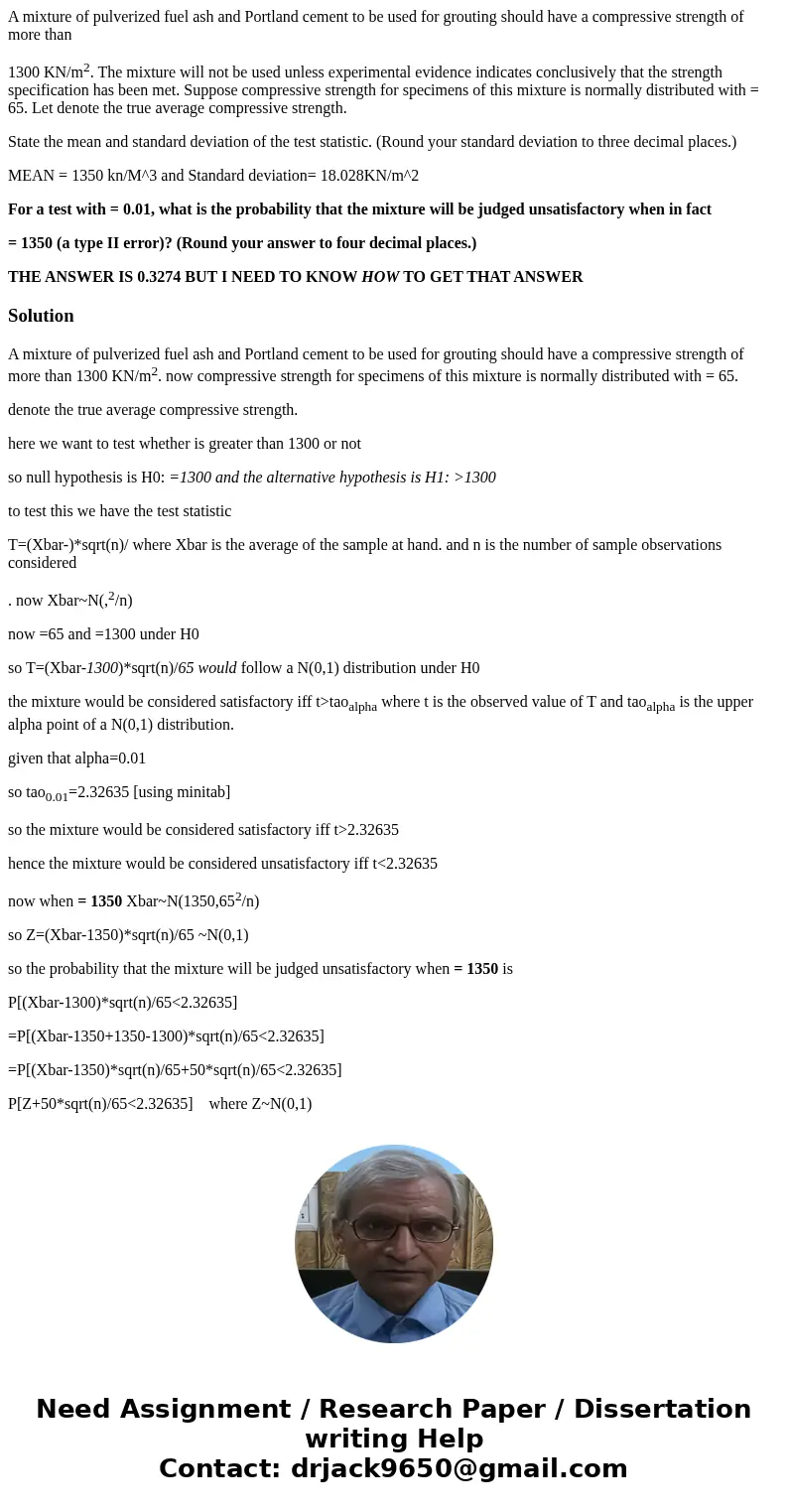 A mixture of pulverized fuel ash and Portland cement to be used for grouting should have a compressive strength of more than 1300 KN/m2. The mixture will not be A mixture of pulverized fuel ash and Portland cement to be used for grouting should have a compressive strength of more than 1300 KN/m2. The mixture will not be