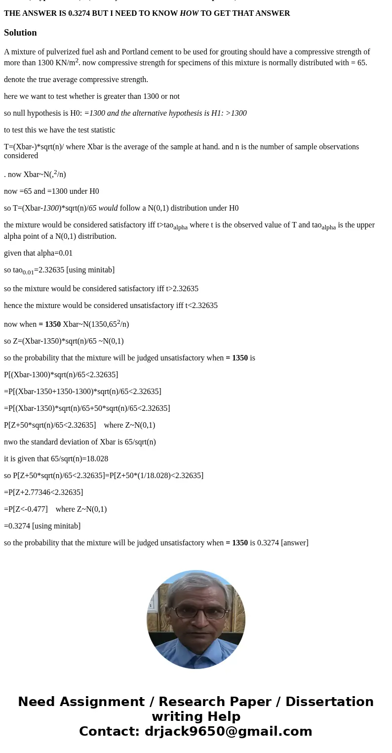 A mixture of pulverized fuel ash and Portland cement to be used for grouting should have a compressive strength of more than 1300 KN/m2. The mixture will not be A mixture of pulverized fuel ash and Portland cement to be used for grouting should have a compressive strength of more than 1300 KN/m2. The mixture will not be