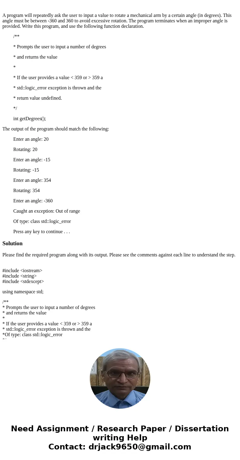 A program will repeatedly ask the user to input a value to rotate a mechanical arm by a certain angle (in degrees). This angle must be between -360 and 360 to   A program will repeatedly ask the user to input a value to rotate a mechanical arm by a certain angle (in degrees). This angle must be between -360 and 360 to