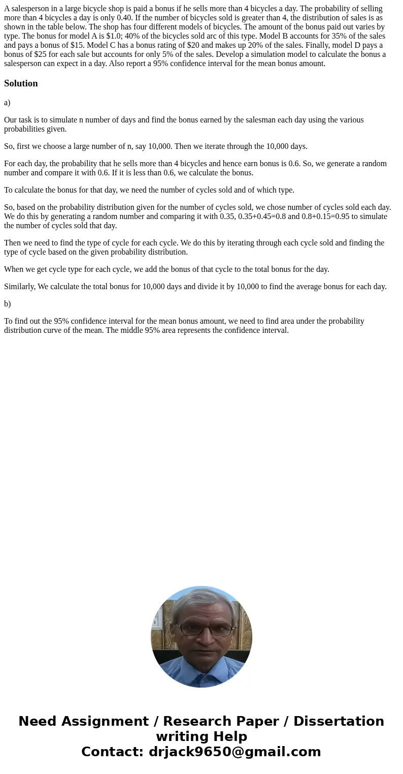  A salesperson in a large bicycle shop is paid a bonus if he sells more than 4 bicycles a day. The probability of selling more than 4 bicycles a day is only 0.4