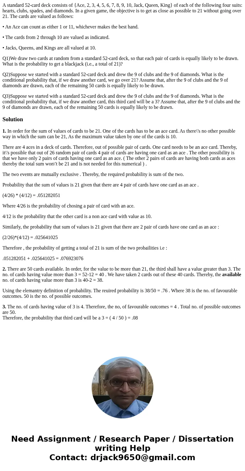 A standard 52-card deck consists of {Ace, 2, 3, 4, 5, 6, 7, 8, 9, 10, Jack, Queen, King} of each of the following four suits: hearts, clubs, spades, and diamond