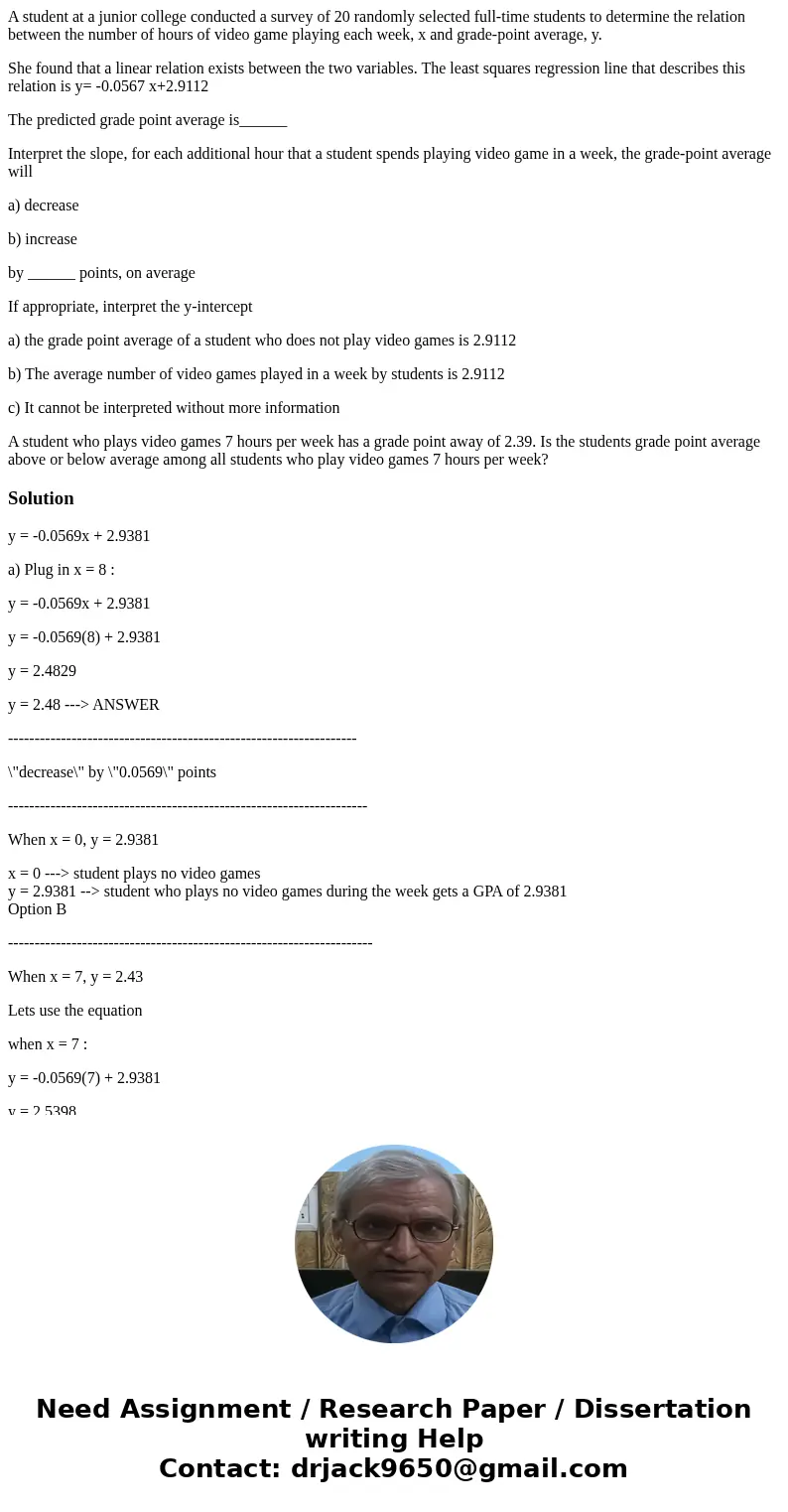 A student at a junior college conducted a survey of 20 randomly selected full-time students to determine the relation between the number of hours of video game A student at a junior college conducted a survey of 20 randomly selected full-time students to determine the relation between the number of hours of video game