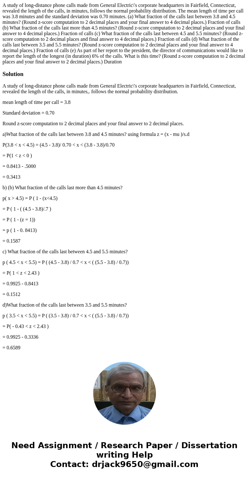 A study of long-distance phone calls made from General Electric\'s corporate headquarters in Fairfield, Connecticut, revealed the length of the calls, in minute A study of long-distance phone calls made from General Electric\'s corporate headquarters in Fairfield, Connecticut, revealed the length of the calls, in minute