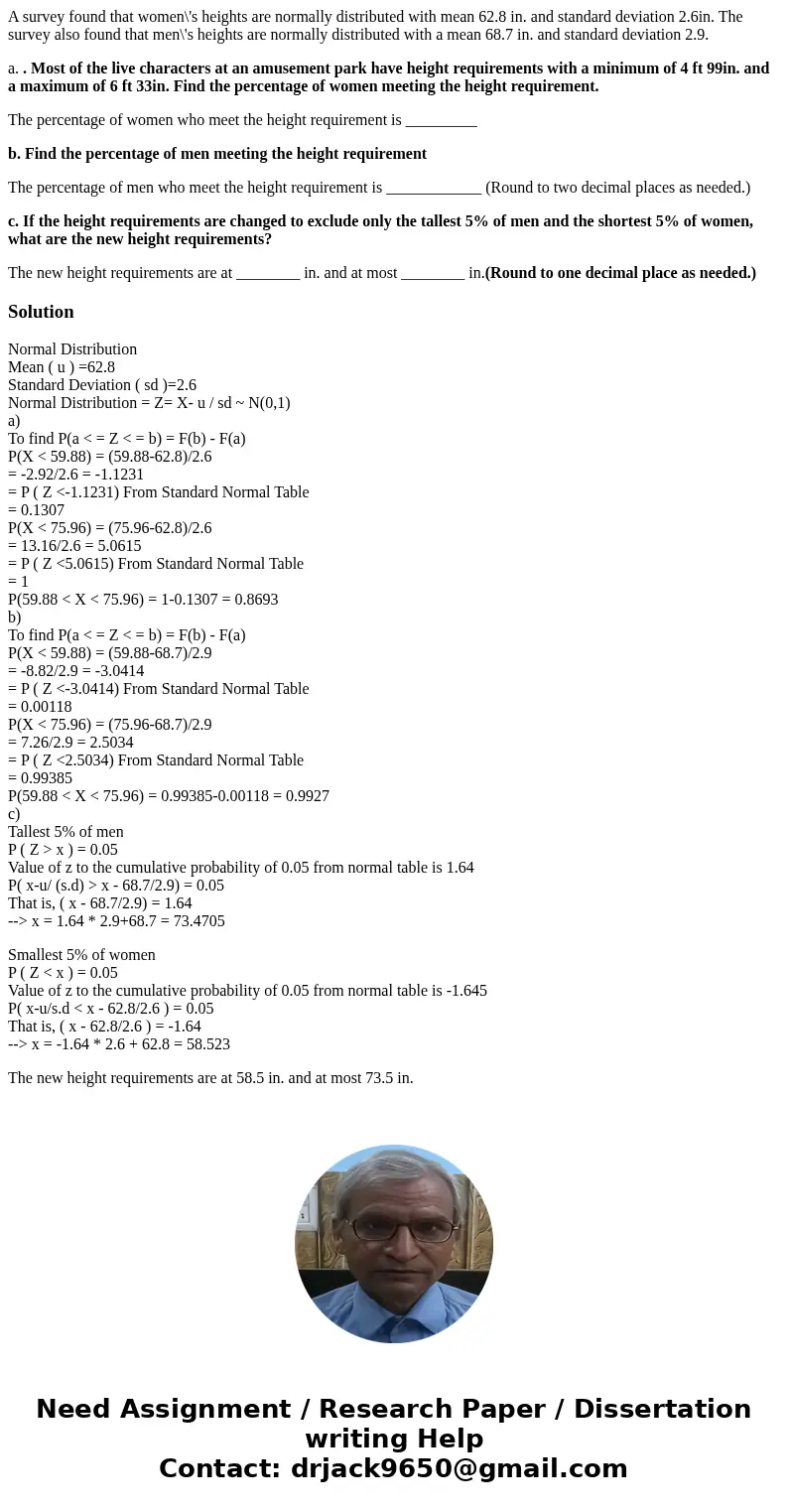 A survey found that women\'s heights are normally distributed with mean 62.8 in. and standard deviation 2.6in. The survey also found that men\'s heights are nor